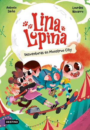 LINA LUPINA 3. MONSTRUO CITY