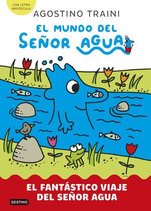 EL MUNDO DEL SEÑOR AGUA 1. VIAJE