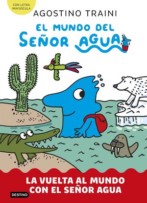 EL MUNDO DEL SEÑOR AGUA 3. VUELTA MUNDO