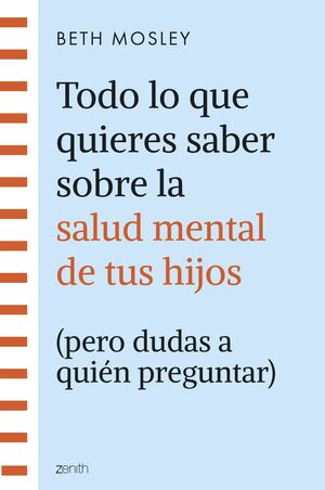 TODO LO QUE QUIERES SABER SOBRE LA SALUD MENTAL DE