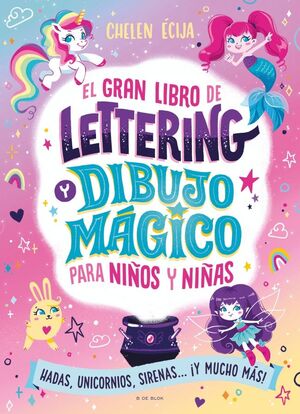 GRAN LIBRO DE LETTERING Y DIBUJO MÁGICO PARA NIÑOS