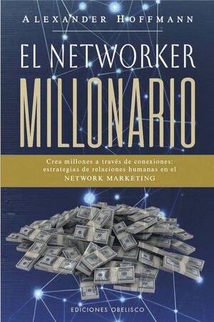 NETWORKER MILLONARIO, EL