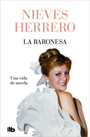 BARONESA. UNA VIDA DE NOVELA