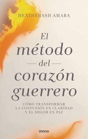 MÉTODO DEL CORAZÓN GUERRERO, EL