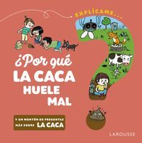 ¿POR QUE LA CACA HUELE MAL?