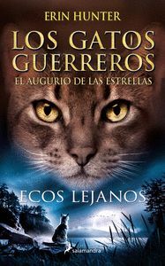 ECOS LEJANOS (AUGURIO ESTRELLAS 2) GATOS GUERREROS