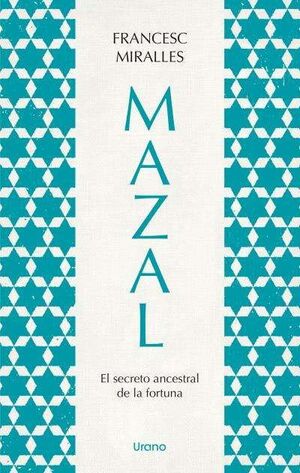 MAZAL.EL SECRETO ANCESTRAL DE LA FORTUNA