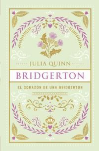 CORAZON DE UNA BRIDGERTON, EL (BRIDGERTON 6) -EDICIÓN COLECCIONISTA