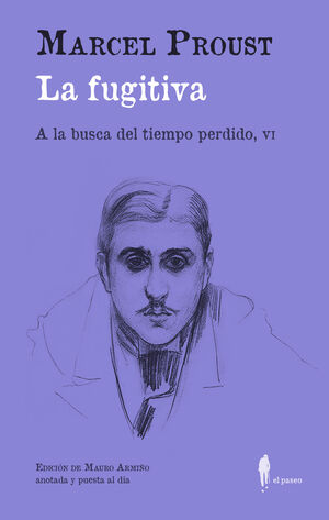 LA FUGITIVA (A LA BUSCA DEL TIEMPO PERDIDO, VI)