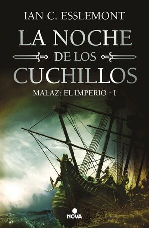 MALAZ: EL IMPERIO 1. LA NOCHE DE LOS CUCHILLOS