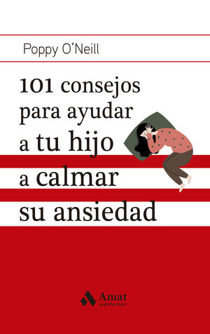 101 CONSEJOS PARA AYUDAR A TU HIJO A CALMAR SU ANS