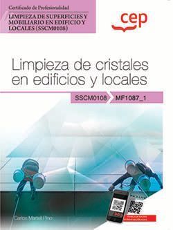 MANUAL. LIMPIEZA DE CRISTALES EN EDIFICIOS Y LOCALES (MF1087_1). CERTIFICADOS DE