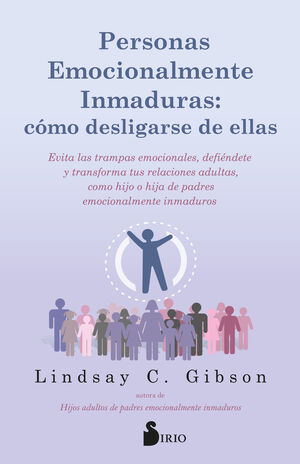 PERSONAS EMOCIONALMENTE INMADURAS: CÓMO DESLIGARSE