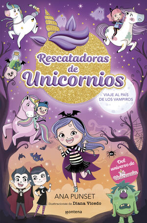 RESCATADORAS DE UNICORNIOS 5 - VIAJE AL PAÍS DE LO