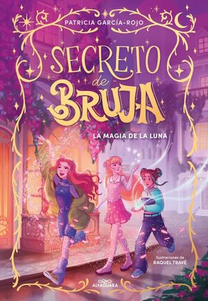 SECRETO DE BRUJA 1 - LA MAGIA DE LA LUNA