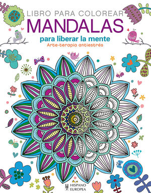 LIBRO PARA COLOREAR MANDALAS PARA LIBERAR LA MENTE