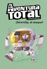 ¡SERENDIP AL ATAQUE! (SERIE AVENTURA TOTAL)