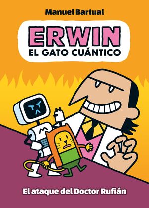 ERWIN, EL GATO CUÁNTICO 2 - ATAQUE DEL DOCTOR RUFI