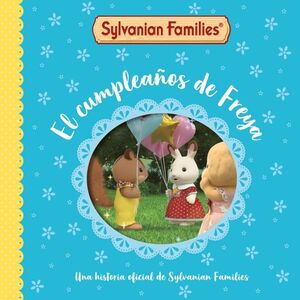 SYLVANIAN FAMILIES. UN CUENTO - EL CUMPLEAÑOS DE F