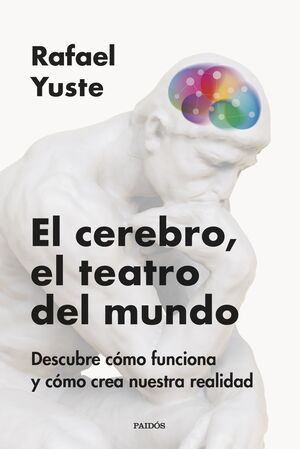 EL CEREBRO, EL TEATRO DE LA MENTE