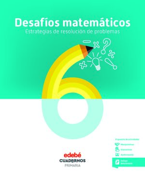 CUADERNO DESAFIOS MATEMATICOS 6 6ºEP 18 ESTR.RES.P