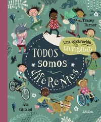 TODOS SOMOS DIFERENTES. UNA CELEBRACION DE LA DIVERSIDAD