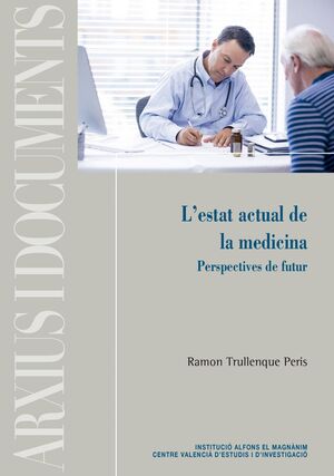 L'ESTAT ACTUAL DE LA MEDICINA. PERSPECTIVES DE FUTUR