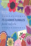 75 CUADROS FLORALES PARA CALCETA